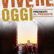 ‘VIVERE OGGI’ – Edizione 2022-2023 – Presenti al presente