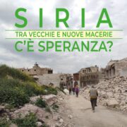 SIRIA tra vecchie e nuove macerie c’è speranza?