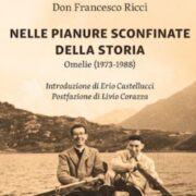 ‘NELLE PIANURE SCONFINATE DELLA STORIA’: in libreria il nuovo libro con Omelie di Don Francesco Ricci