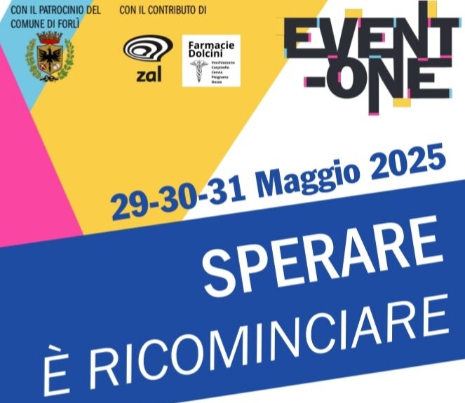 SPERARE E’ RICOMINCIARE – EventOne 29-30-31 maggio